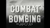 1944 Combat Bombing Wwii Bombardier Indoctrination U0026 Training Film 44464