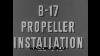 B 17 Propeller Installation Wwii U S Army Air Forces Training Film Flying Fortress 92464
