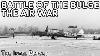 Battle Of The Bulge The Air War
