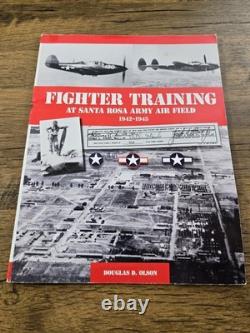 Fighter Training at Santa Rosa Army Air Field 1942-1945 Olson WWII Sonoma County