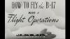 How To Fly The B 17 Flight Operations Wwii U S Army Air Forces Pilot Training Film Xd59824