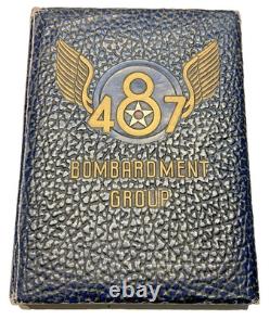 Original 1943-45 WWII ARMY AIR FORCE The History Of The 487th Bombardment Group