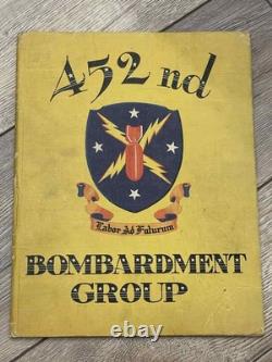 RARE WW2 WWII USAAF US Army Air Force 452nd Bombardment Group Book with SIGNATURES RARE WW2 WWII USAAF US Army Air Force 452nd Bombardment Group Book with SIGNATURES