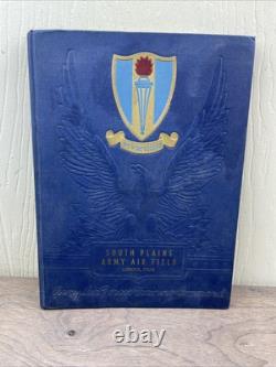 South Plains Army Air Field 1943 Air Force Training Yearbook Class of 43F/G WWII