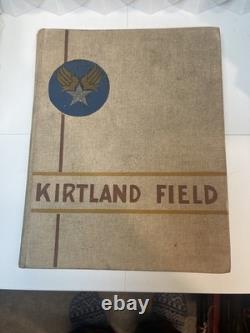 The First Book of Kirtland Field 1943 WWII USAAF Army Air Forces Base Yearbook