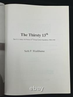 The Thirsty 13th U. S. Army Air Force 13th Troop Carrier Squadron WWII 2011