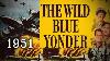 The Wild Blue Yonder 1951 Ww2 B 29 Super Fortress South Pacific War Movie