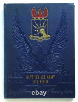 Us Army Air Forces Blytheville Army Air Field 1943 Ww II Yearbook
