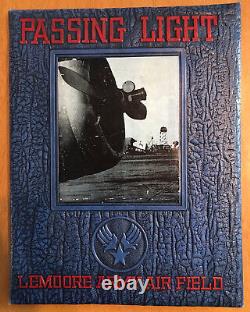 WWII PASSING LIGHT Army Air Force Pilot Training Year Book 1944-A Lemoore Flying