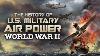 World War II The History Of U S Military Air Power Full War Docuseries