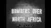 Wwii Army Air Force Film Bombers Over North Africa 78814
